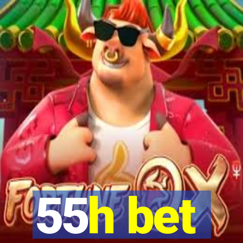 55h bet